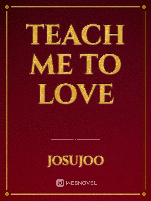 Teach Me to Love Book