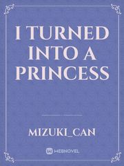 I Turned into a princess Book