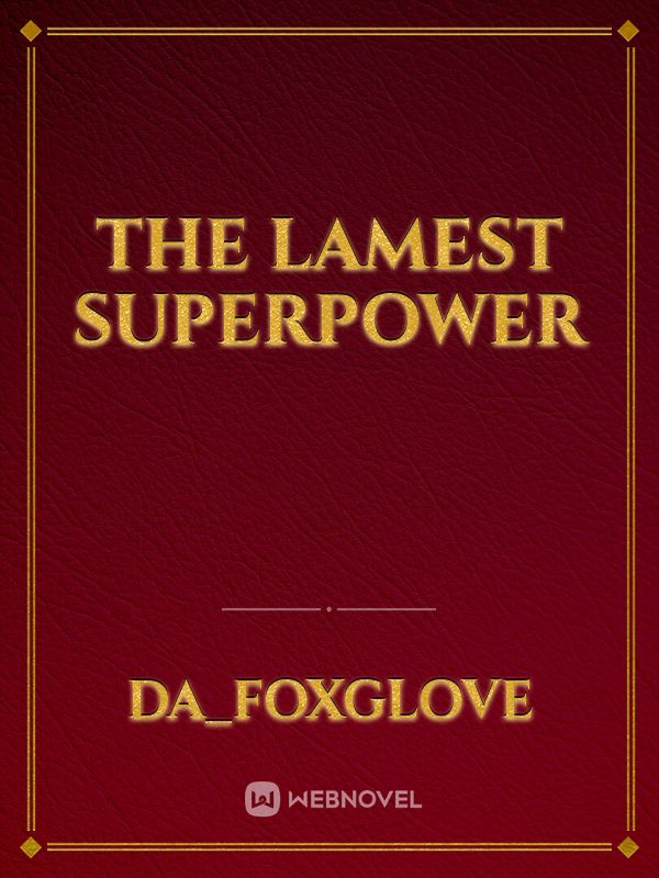 The lamest superpower