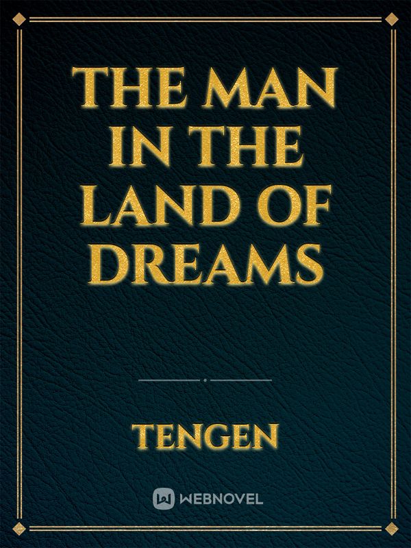 the man in the land of dreams