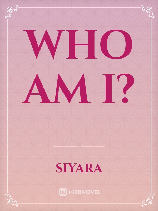 who Am i?