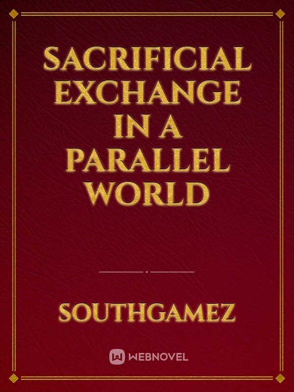 Sacrificial Exchange in a Parallel World Book