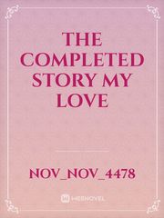 The completed story my love Book
