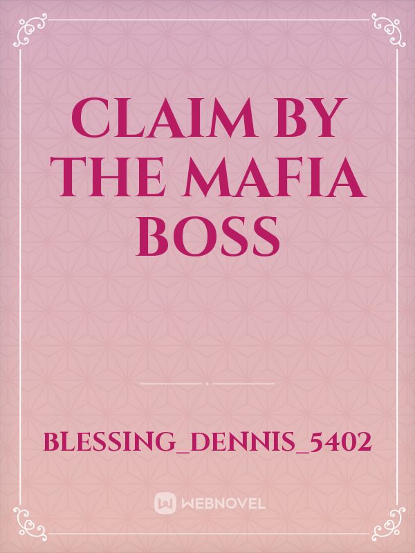 Claim By The Mafia Boss