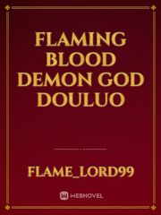 FLAMING BLOOD DEMON GOD DOULUO Book