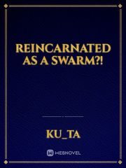 Reincarnated as a Swarm?! Book