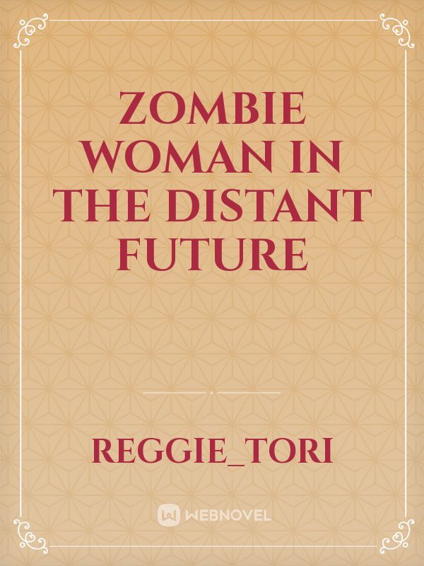 Zombie Woman In The Distant Future Book