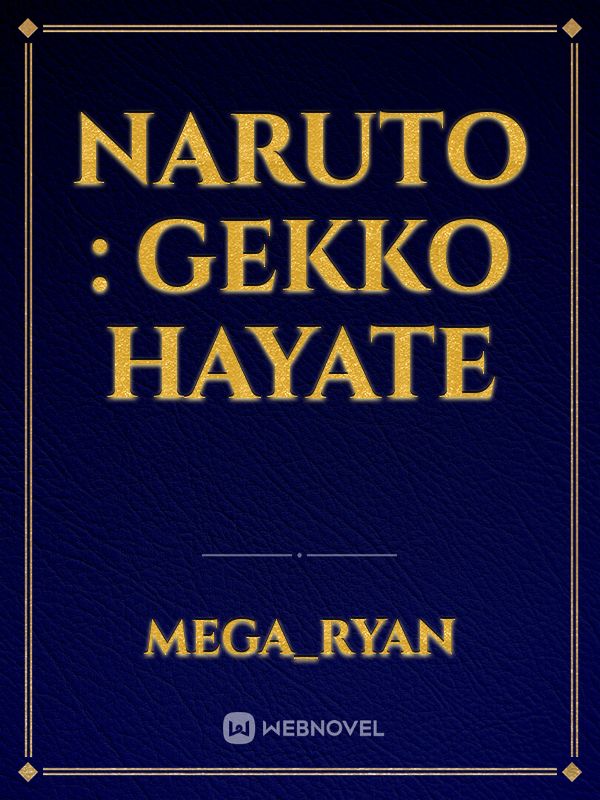 Naruto : Gekko Hayate