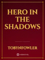 Hero In The Shadows Book