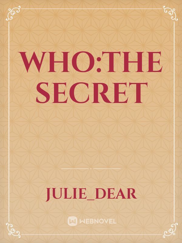 Who:The Secret