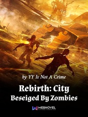 Rebirth: City Besieged By Zombies Book