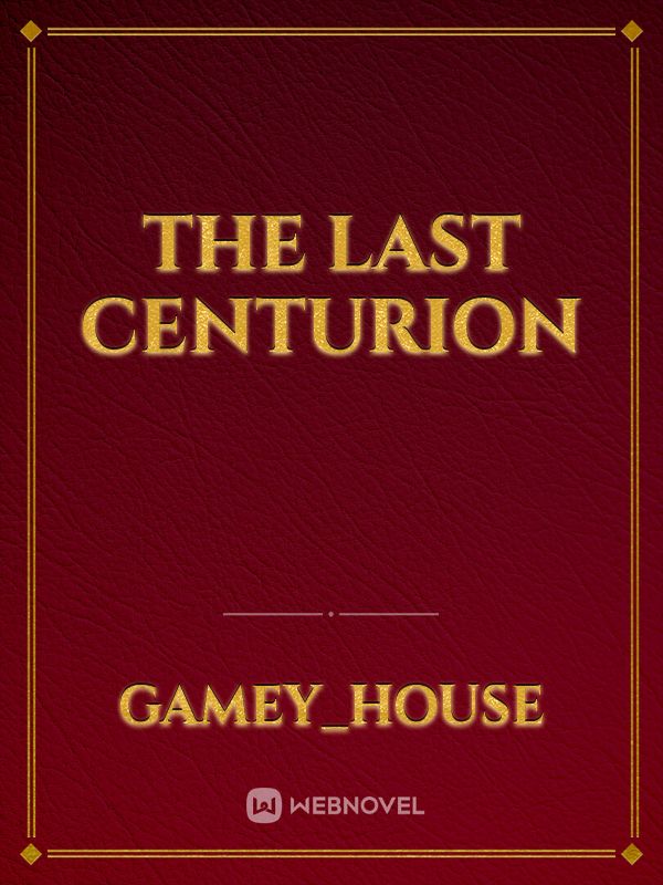 The Last Centurion