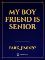 my boy friend is senior Book