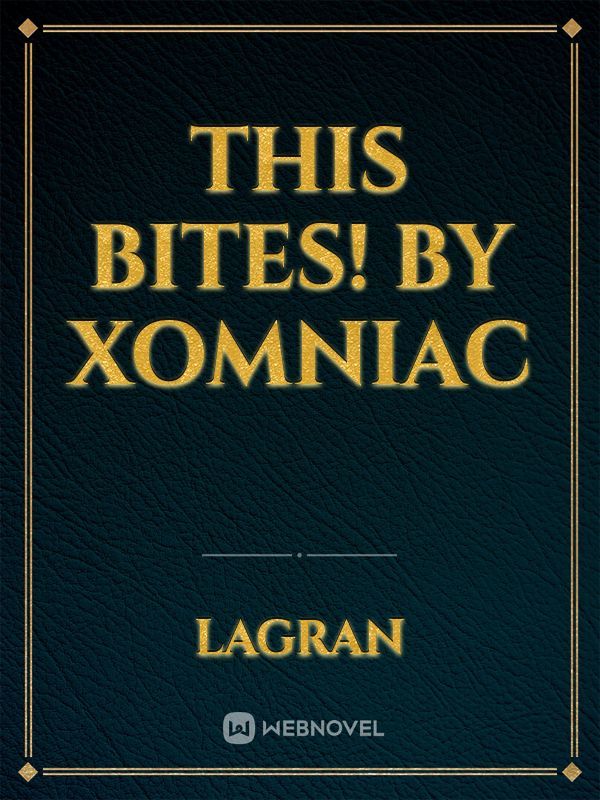 This Bites! by Xomniac Book