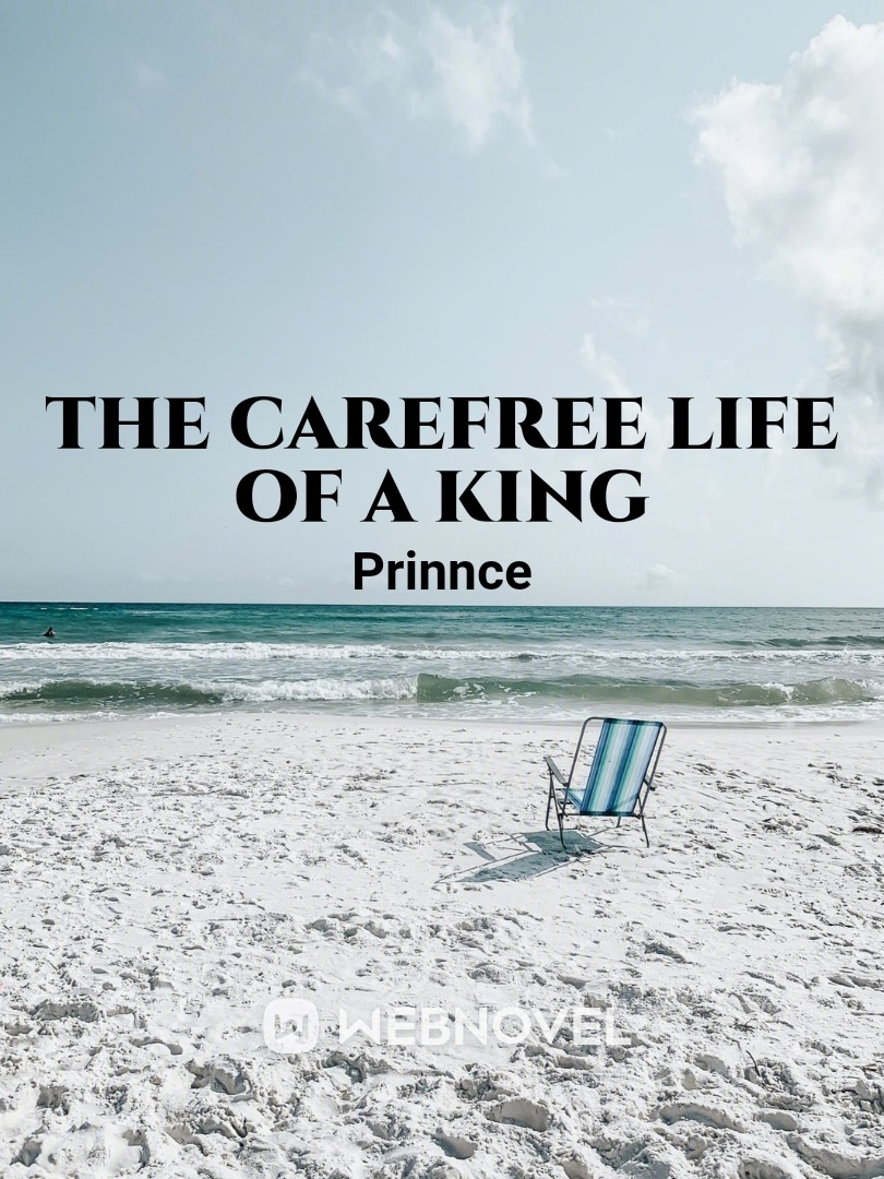 The Carefree Life Of A King Book
