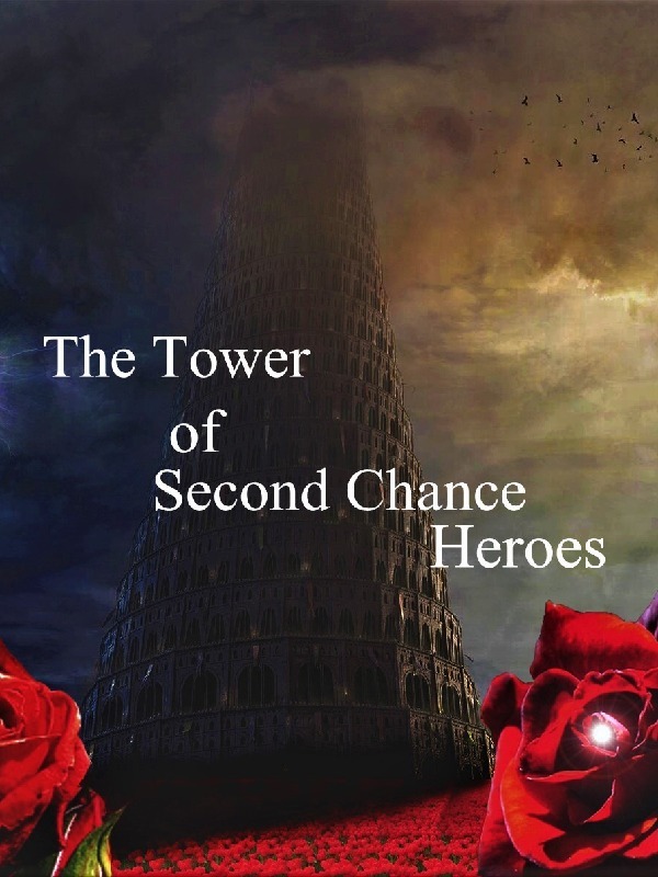 The Tower of Second Chance Heroes Book