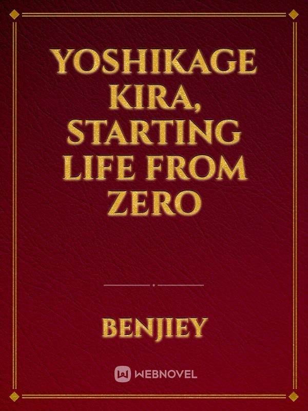 Yoshikage Kira, Starting life from Zero Book