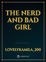 The Nerd and Bad Girl Book