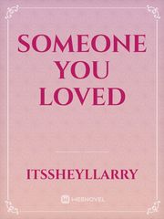 Someone you loved Book