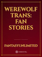 Werewolf Trans: Fan Stories Book