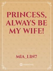 Princess, Always Be My Wife! Book