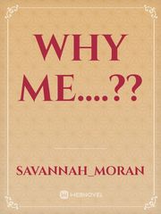 Why me....?? Book