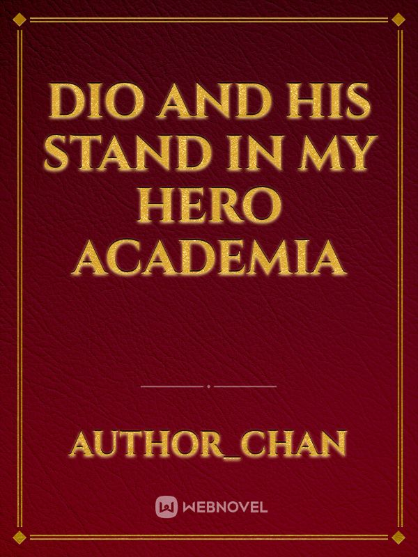 Dio And His Stand In My Hero Academia