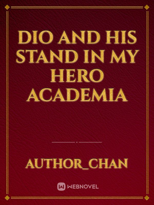 Dio And His Stand In My Hero Academia