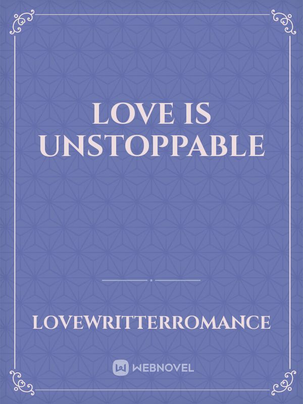 Love is unstoppable Book