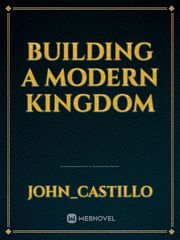 BUILDING A MODERN KINGDOM Book