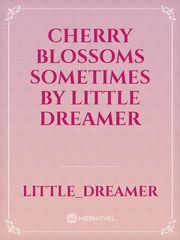 Cherry Blossoms Sometimes 
by Little Dreαmer Book