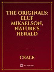 The Originals: Eluf Mikaelson, Nature's Herald Book