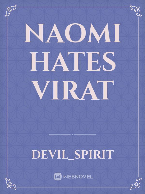 Naomi hates Virat