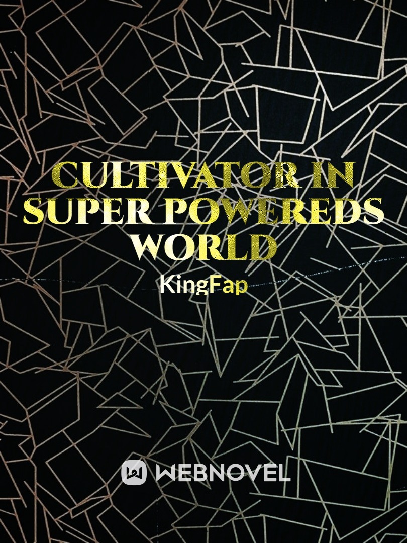Cultivator in the Super Powereds world Book