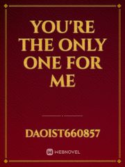 You're The Only One For Me Book