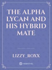 the alpha lycan and his hybrid mate Book