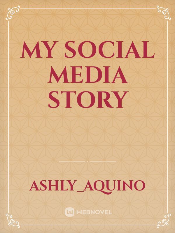My social media story