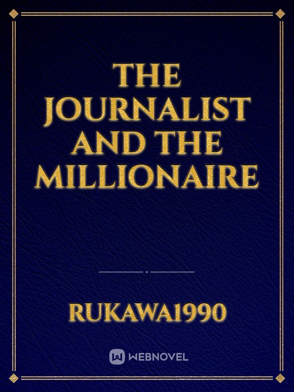 The Journalist And The Millionaire