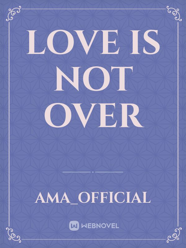 Love is Not over Book