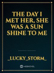 The day I met her, she was a sun shine to me Book