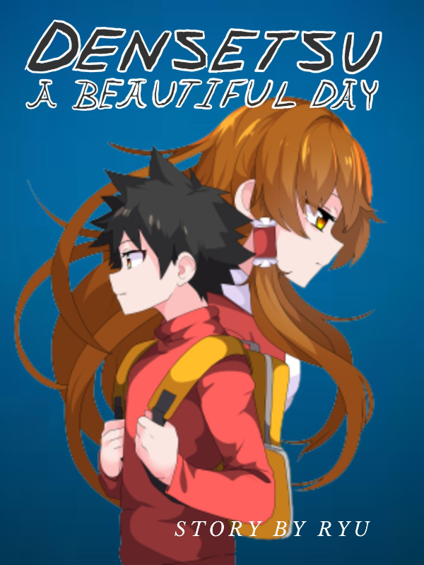 Densetsu: A Beautiful Day