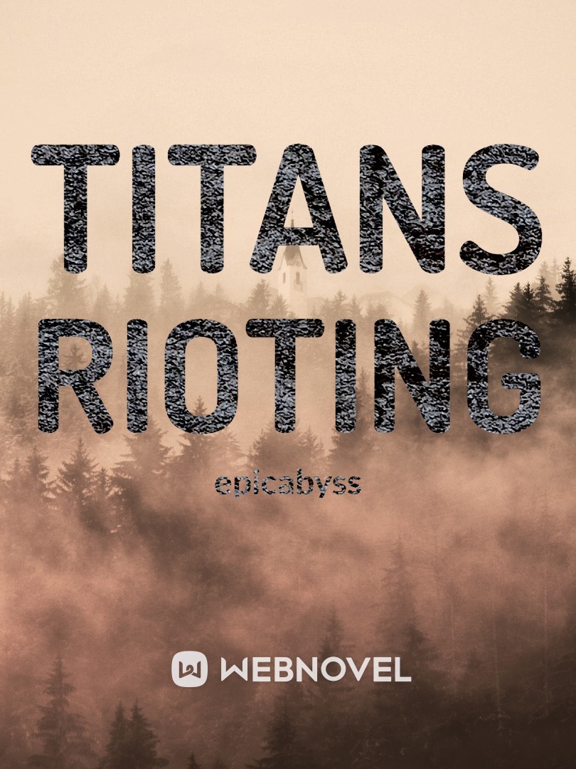 Titans Rioting