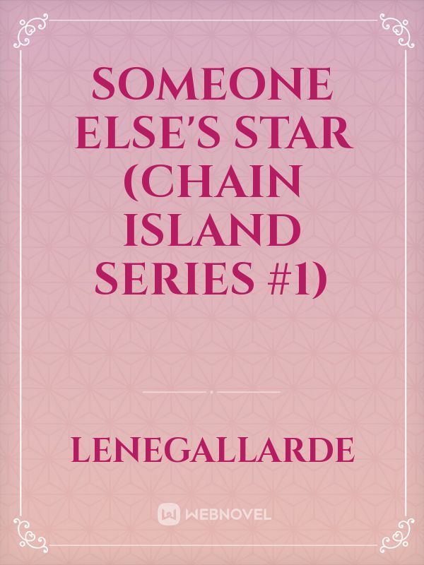 Someone Else's Star (Chain Island Series #1) Book