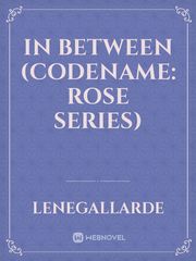 In Between (Codename: ROSE Series) Book