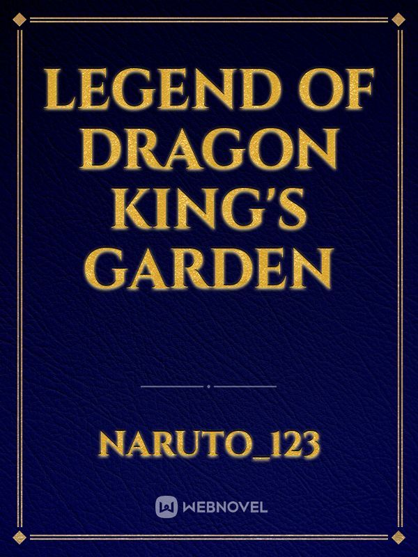 Legend of Dragon king's garden Book