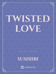 TWISTED LOVE Book