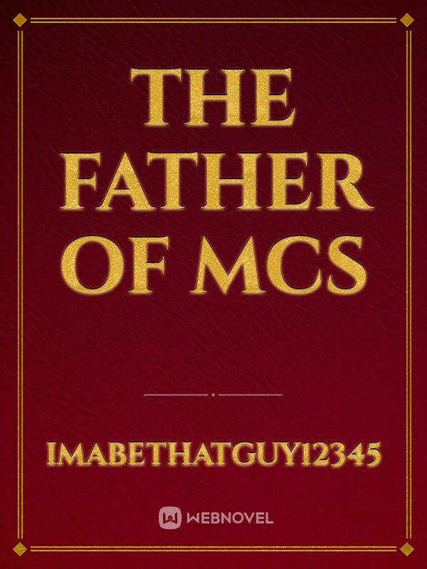 The father of Mcs