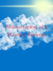Reincarnation of a Warrior Princess Book