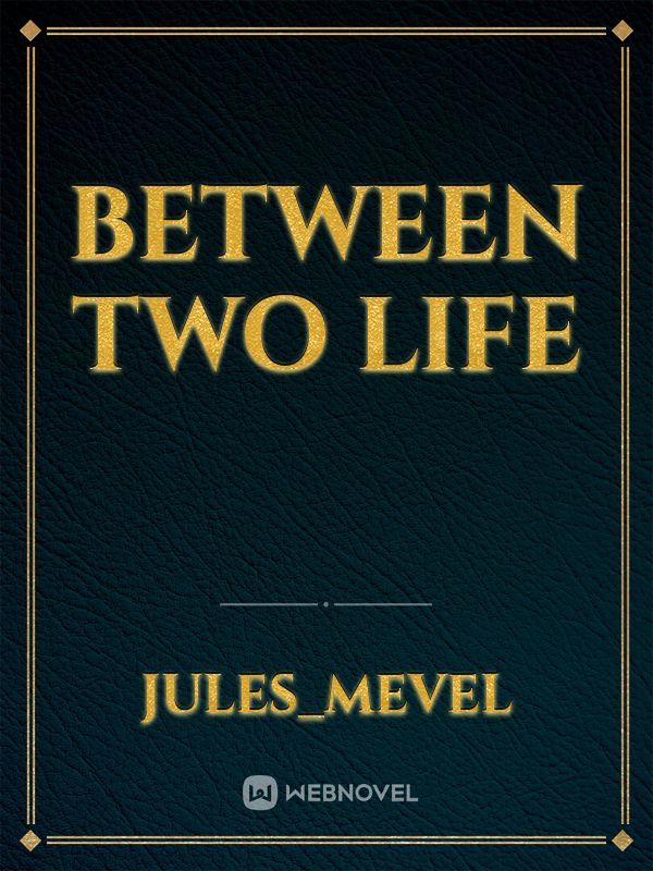 Between two life Book