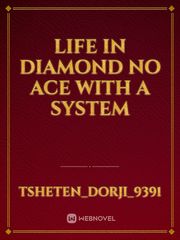 Life in Diamond no Ace with a system Book